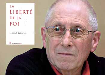 Laurent Gagnebin, la foi et la liberté